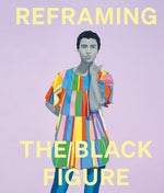 Book cover for Reframing the Black Figure: An Introduction to Contemporary Black Figuration