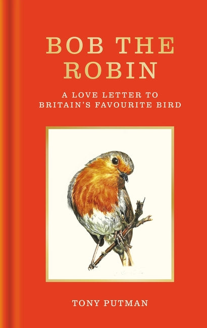 Book cover for Bob the Robin: A Love Letter to Britain's Favourite Bird