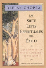 Book cover for Las Siete Leyes Espirituales del Exito: Una Guia Practica Para La Realizacion de Tus Suenos, the Seven Spiritual Laws of Success, Spanish-Language Edi