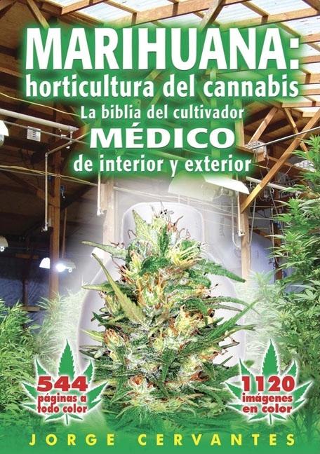 Book cover for Marihuana: Horticultura del Cannabis la Biblia del Cultivador Medico de Interior y Exterior