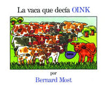 Book cover for La Vaca Que Decia Oink = The Cow That Went Oink