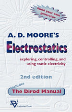 Book cover for Electrostatics: Exploring, Controlling and Using Static Electricity/Includes the Dirod Manual