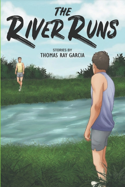 Book cover for The River Runs: Stories
