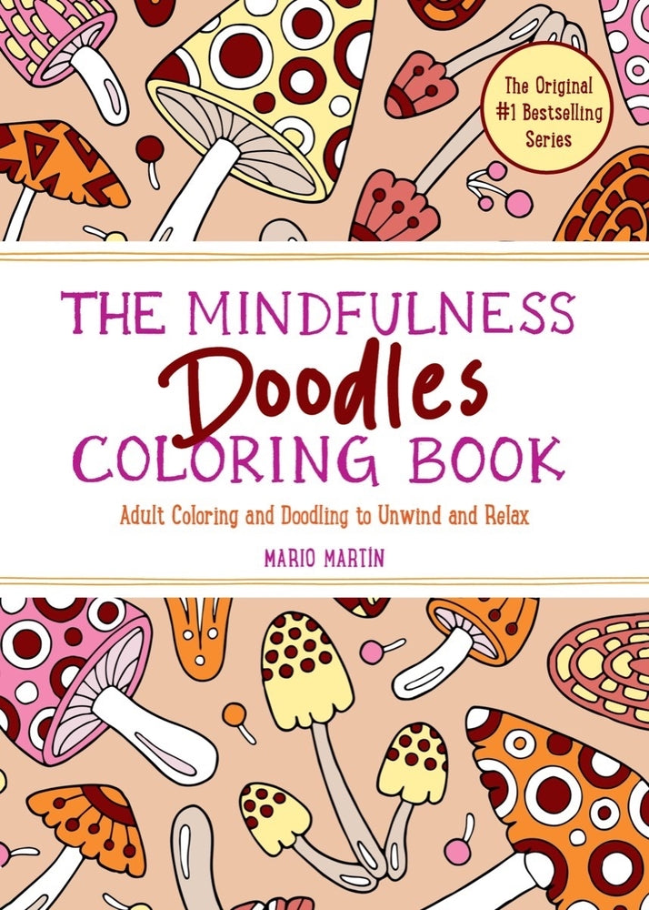 Book cover for The Mindfulness Doodles Coloring Book: Adult Coloring and Doodling to Unwind and Relax