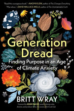 Book cover for Generation Dread: Finding Purpose in an Age of Climate Anxiety