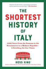 Book cover for The Shortest History of Italy: 3,000 Years from the Romans to the Renaissance to a Modern Republic?a Retelling for Our Times