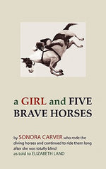 Book cover for A Girl and Five Brave Horses
