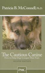 Book cover for The Cautious Canine: How to Help Dogs Conquer Their Fears