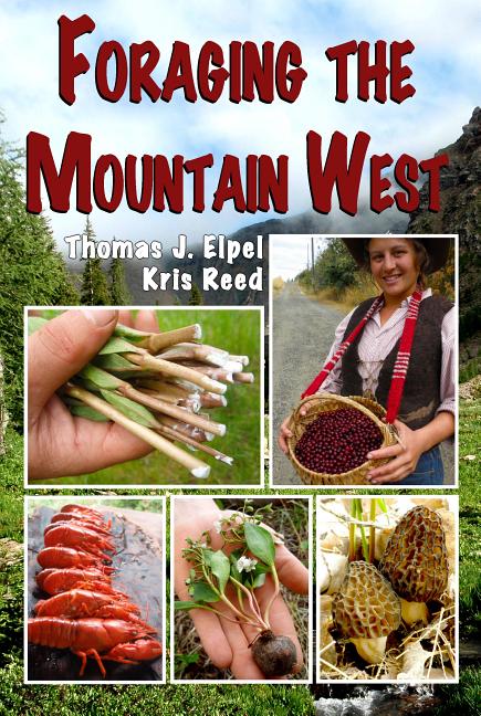 Book cover for Foraging the Mountain West: Gourmet Edible Plants, Mushrooms, and Meat