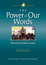 Book cover for The Power of Our Words: Teacher Language That Helps Children Learn