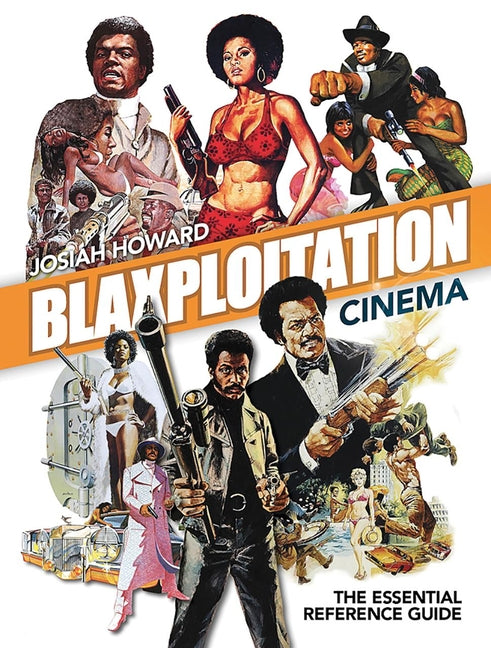 Book cover for Blaxploitation Cinema: The Essential Reference Guide (Revised)