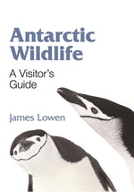 Book cover for Antarctic Wildlife: A Visitor's Guide