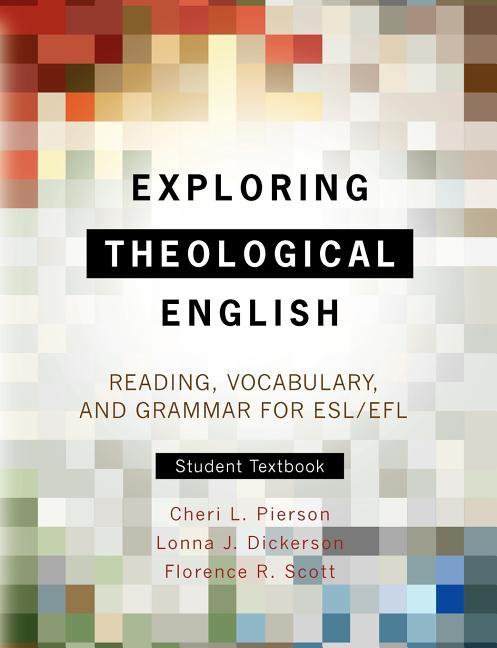 Book cover for Exploring Theological English: Reading, Vocabulary, and Grammar for ESL