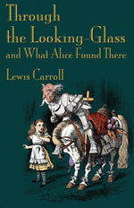 Book cover for Through the Looking-Glass and What Alice Found There