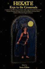 Book cover for Hekate: Keys to the Crossroads: A collection of personal essays, invocations, rituals, recipes and artwork from modern Witches