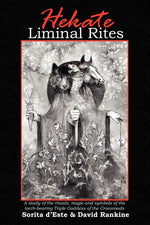 Book cover for Hekate Liminal Rites: A Study of the Rituals, Magic and Symbols of the torch-bearing Triple Goddess of the Crossroads