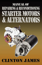 Book cover for Manual of Repairing & Reconditioning Starter Motors and Alternators