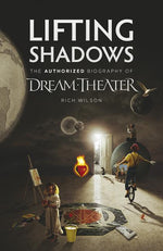 Book cover for Lifting Shadows The Authorized Biography of Dream Theater