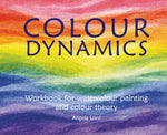 Book cover for Colour Dynamics: Workbook for Water Colour Painting and Colour Theory