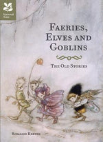 Book cover for Faeries, Elves and Goblins: The Old Stories