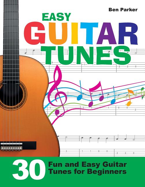 Book cover for Easy Guitar Tunes: 30 Fun and Easy Guitar Tunes for Beginners