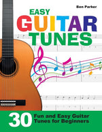 Book cover for Easy Guitar Tunes: 30 Fun and Easy Guitar Tunes for Beginners