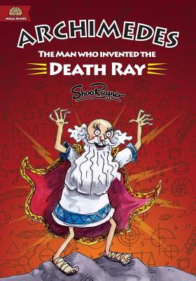 Book cover for Archimedes: The Man Who Invented The Death Ray