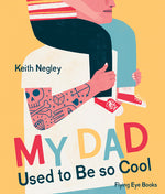 Book cover for My Dad Used to Be So Cool