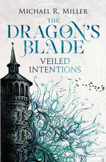 Book cover for The Dragon's Blade: Veiled Intentions