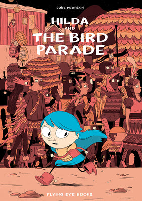 Book cover for Hilda and the Bird Parade: Hilda Book 3