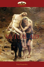 Book cover for Mutual Aid: A Factor of Evolution
