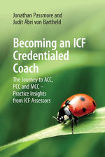Book cover for Becoming an ICF Credentialed Coach: The Journey to ACC, PCC and MCC - Practice Insights from ICF Assessors