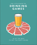 Book cover for The Little Book of Drinking Games: 50 of the Best to Get the Party Going