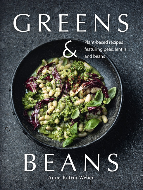 Book cover for Greens & Beans: Green Cuisine with Peas, Lentils, and Beans