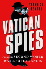 Book cover for Vatican Spies: From the Second World War to Pope Francis