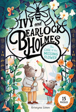 Book cover for Case of the Missing Flower (Ivy and Bearlock Holmes Book 1): 15 Puzzles for Sleuths to Solve Volume 1