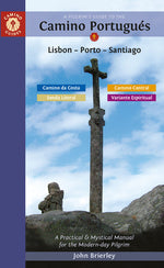 Book cover for A Pilgrim's Guide to the Camino Portugués Lisbon - Porto - Santiago: Including Camino Central, Variente Espiritual, Camino Da Costa, & Senda Litoral