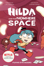 Book cover for Hilda and the Nowhere Space: Hilda Netflix Tie-In 3