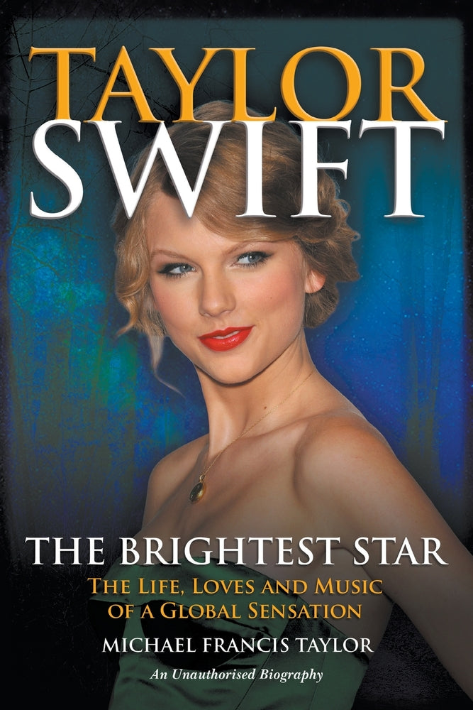 Book cover for Taylor Swift: The Life, Loves and Music of a Global Sensation