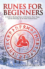 Book cover for Runes for Beginners: A Guide to Reading Runes in Divination, Rune Magic, and the Meaning of the Elder Futhark Runes