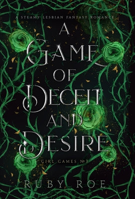 Book cover for A Game of Deceit and Desire: A Steamy Lesbian Fantasy Romance