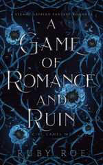 Book cover for A Game of Romance and Ruin: A Steamy Lesbian Fantasy