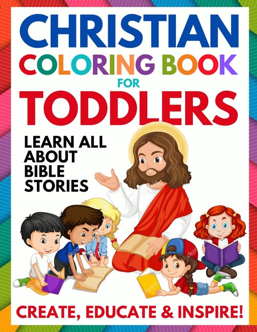 Book cover for Christian Coloring Book for Toddlers: Fun Christian Activity Book for Kids, Toddlers, Boys & Girls (Toddler Christian Coloring Books Ages 1-3, 2-4, 3-