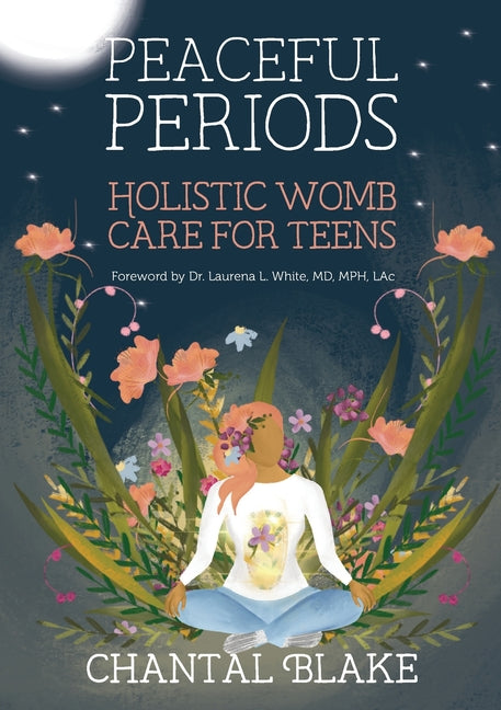 Book cover for Peaceful Periods: Holistic Womb Care for Teens