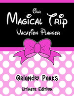 Book cover for Our Magical Trip Vacation Planner Orlando Parks Ultimate Edition - Pink Spotty
