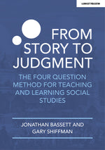 Book cover for From Story to Judgment: The Four Question Method for Teaching and Learning Social Studies