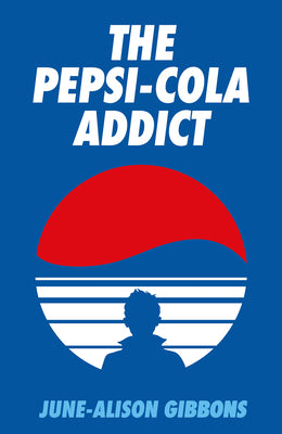 Book cover for The Pepsi Cola Addict