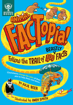 Book cover for Animal Factopia!: Follow the Trail of 400 Beastly Facts