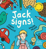 Book cover for Jack Signs!: The heart-warming tale of a little boy who is deaf, wears hearing aids and discovers the magic of sign language - based on a true story!