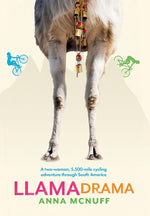 Book cover for Llama Drama: A two-woman, 5,500-mile cycling adventure through South America